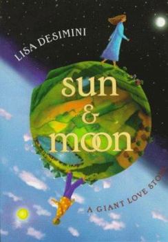 Hardcover Sun & Moon: A Giant Love Story Book