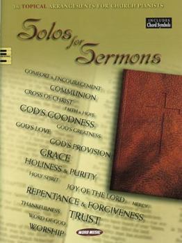 Paperback Solos for Sermons: 36 Topical Arrangements for Church Pianists Book