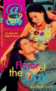 Flavor of the Day (Cafe, No. 4) - Book #4 of the @Cafe