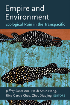 Paperback Empire and Environment: Ecological Ruin in the Transpacific Book