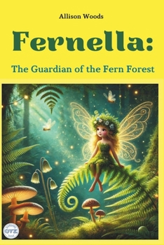 Paperback Fernella: The Guardian of the Fern Forest Book