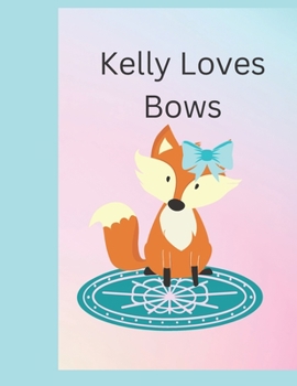 Paperback Kelly Loves Bows Book