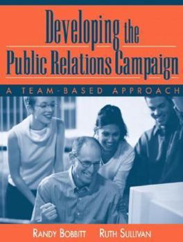 Paperback Developing the Public Relations Campaign : A Team-Based Approach Book