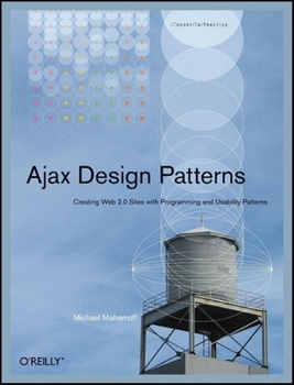 Paperback Ajax Design Patterns: Creating Web 2.0 Sites with Programming and Usability Patterns Book
