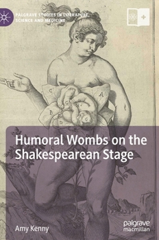 Hardcover Humoral Wombs on the Shakespearean Stage Book