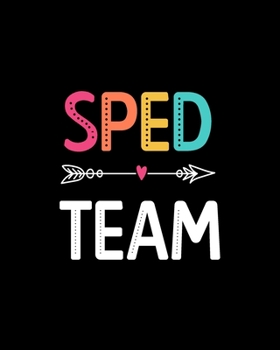 Paperback Sped Team: Teacher Appreciation Notebook Or Journal Book