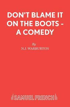 Paperback Don't Blame It On The Boots - A Comedy Book