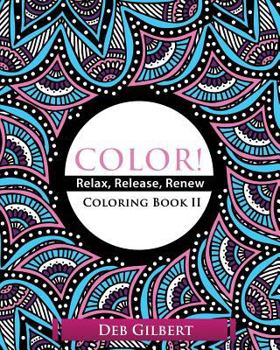 Paperback Color! Relax, Release, Renew Coloring Book II Book