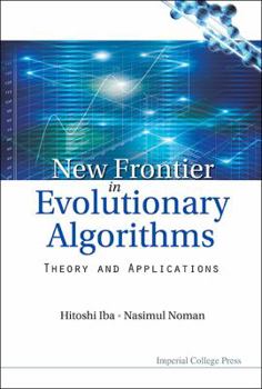 Hardcover New Frontier in Evolutionary Algorithms: Theory and Applications Book