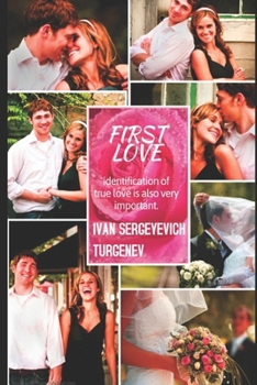 Paperback First Love By Ivan Turgenev & Translated By Constance Garnett "Annotated Version" Book
