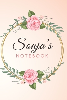 SONJA'S Customized Floral Notebook / Journal 6x9 Ruled Lined 120 Pages School Degree Student Graduation university: SONJA'S Personalized Name With ... pad blotter birthday gift business office