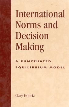 Paperback International Norms and Decisionmaking: A Punctuated Equilibrium Model Book