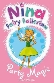 Paperback Nina Fairy Ballerina: 7 Party Magic Book