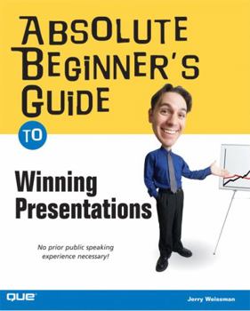 Paperback Absolute Beginner's Guide to Winning Presentations Book