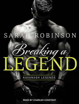 Breaking a Legend - Book #1 of the Kavanagh Legends