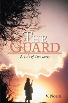 Hardcover The Guard: A Tale of Two Lives Book