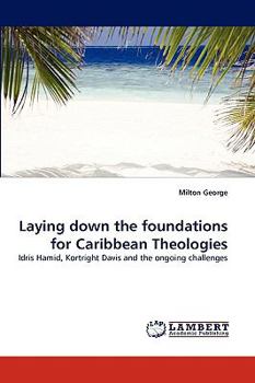 Paperback Laying Down the Foundations for Caribbean Theologies Book