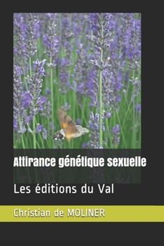 Attirance g�n�tique sexuelle: Les �ditions du Val