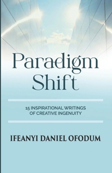 Paperback Paradigm Shift: 15 Inspirational Writings of Creative Ingenuity Book