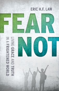 Paperback Fear Not: Living Grace and Truth in a Frightened World Book