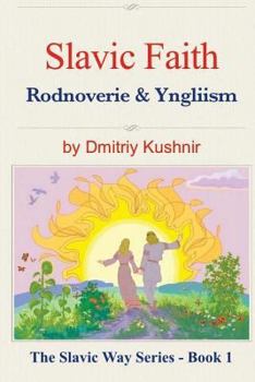 Paperback Slavic Faith: Rodnoverie & Yngliism Book