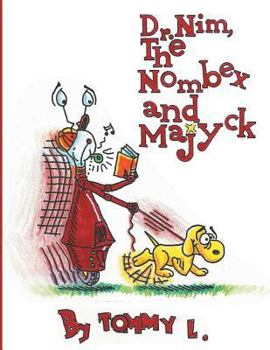 Paperback Dr. Nim, The Nombex, and Majyck Book