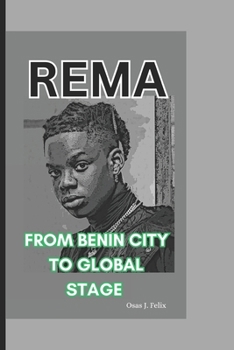 Paperback Rema: From Benin City to Global Stage Book