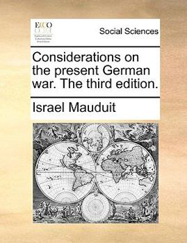 Paperback Considerations on the Present German War. the Third Edition. Book