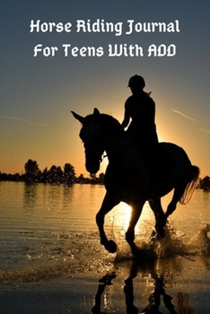 Paperback Horse Riding Journal For Teens With ADD: Notebook, Activity Book, Gift Book
