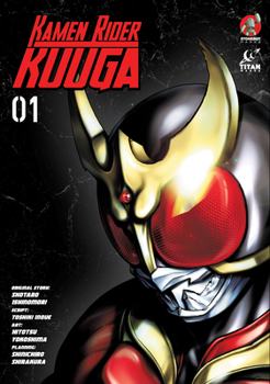 Kamen Rider Kuuga Vol. 1 - Book #1 of the Kamen Rider Kuuga
