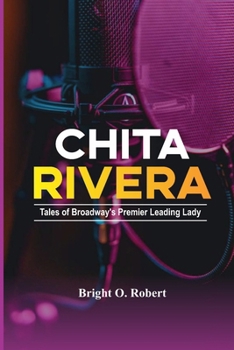 Paperback Chita Rivera: Tales of Broadway's Premier Leading Lady [Large Print] Book