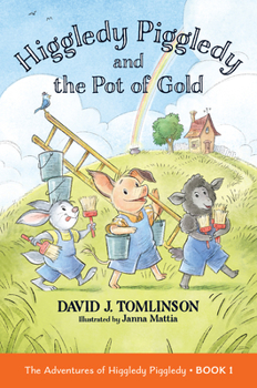 Higgledy Piggledy and the Pot of Gold: Higgledy Piggledy: Book 1 Volume 1