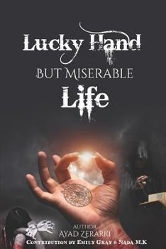 Paperback Lucky Hand But Miserable Life Book