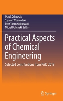 Hardcover Practical Aspects of Chemical Engineering: Selected Contributions from Paic 2019 Book