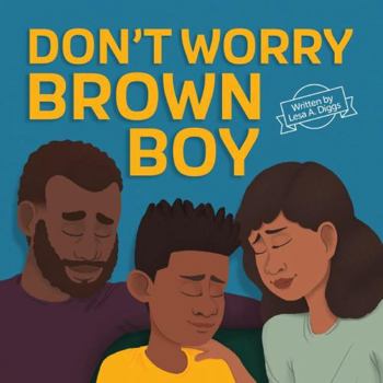 Paperback Don’t Worry Brown Boy Book