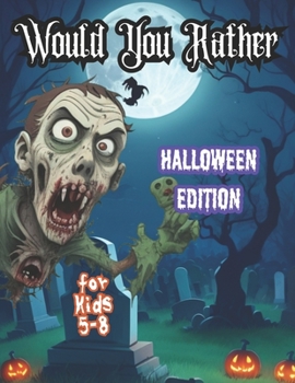 Paperback My Magical Would You Rather Halloween Edition: 300 Questions for Kids 5-8 Book