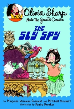 The Sly Spy (Olivia Sharp Agent for Secrets) - Book #3 of the Olivia Sharp, Agent for Secrets