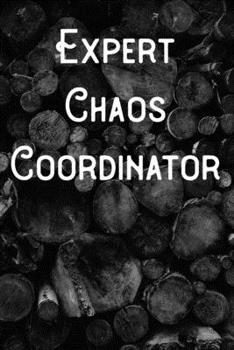 Expert Chaos Coordinator: Lined Notebook/Journal