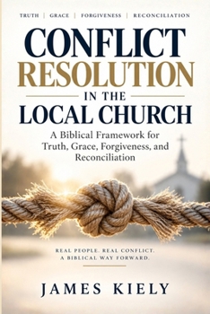 Paperback Conflict Resolution in the Local Church Book