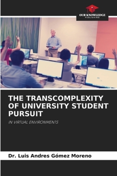Paperback The Transcomplexity of University Student Pursuit Book