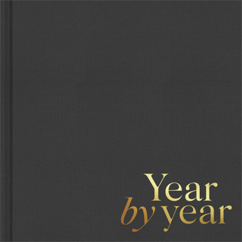 Hardcover Year by Year: Written by You for Your Child Book