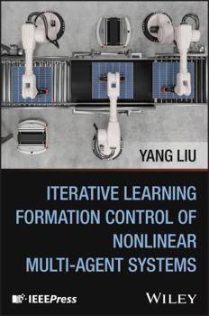 Hardcover Iterative Learning Formation Control of Nonlinear Multi-agent Systems Book