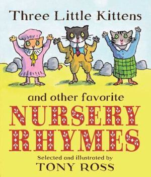 Hardcover Three Little Kittens and Other Favorite Nursery Rhymes Book