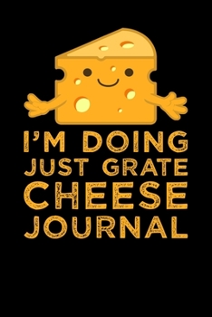 Paperback I'm Doing Just Grate Cheese Journal Book