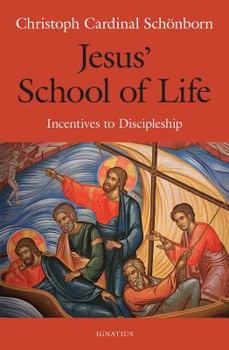 Paperback Jesus' School of Life: Incentives to Discipleship Book