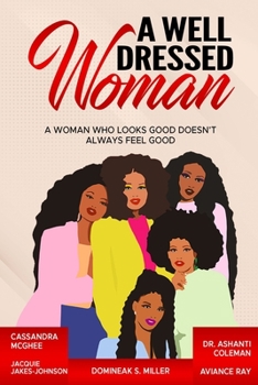 Paperback A Well Dressed Woman: A Woman Who Looks Good Doesn't Always Feel Good Book