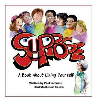 Hardcover Suppose: A book about liking yourself Book