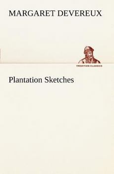 Plantation Sketches