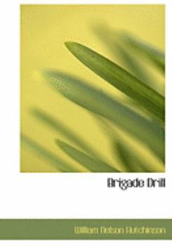 Paperback Brigade Drill [Large Print] Book