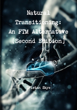 Paperback Natural Transitioning: An FTM Alternative [Second Edition] Book